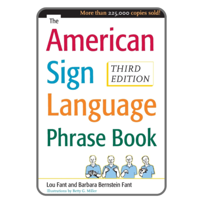 The American Sign Language Phrase Book – 3rd Edition | 1,000+ Useful ASL Phrases 