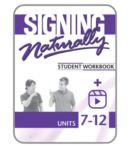 Signing Naturally Units 7-12 Student Set