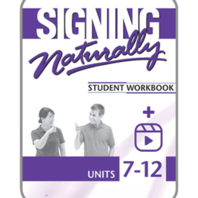 Signing Naturally Units 7-12 Student Set