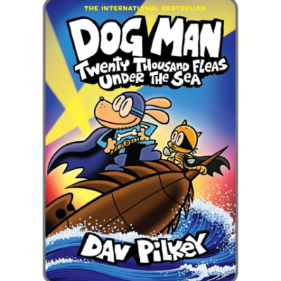 Dog Man: Twenty Thousand Fleas Under the Sea – A Graphic Novel (Dog Man #11) by Dav Pilkey