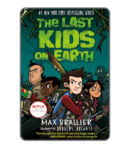 The Last Kids on Earth (Book 1) – Action-Packed Illustrated Novel for Kids 