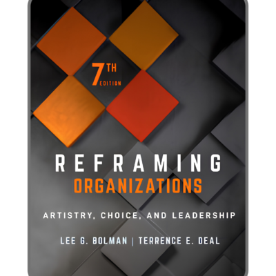 Reframing Organizations 7th Edition Book Cover