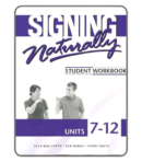 Signing Naturally Student Workbook Units 7-12 Book Cover